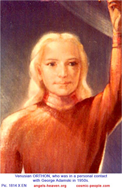 Venusian ORTHON, who was in a personal contact with George Adamski
